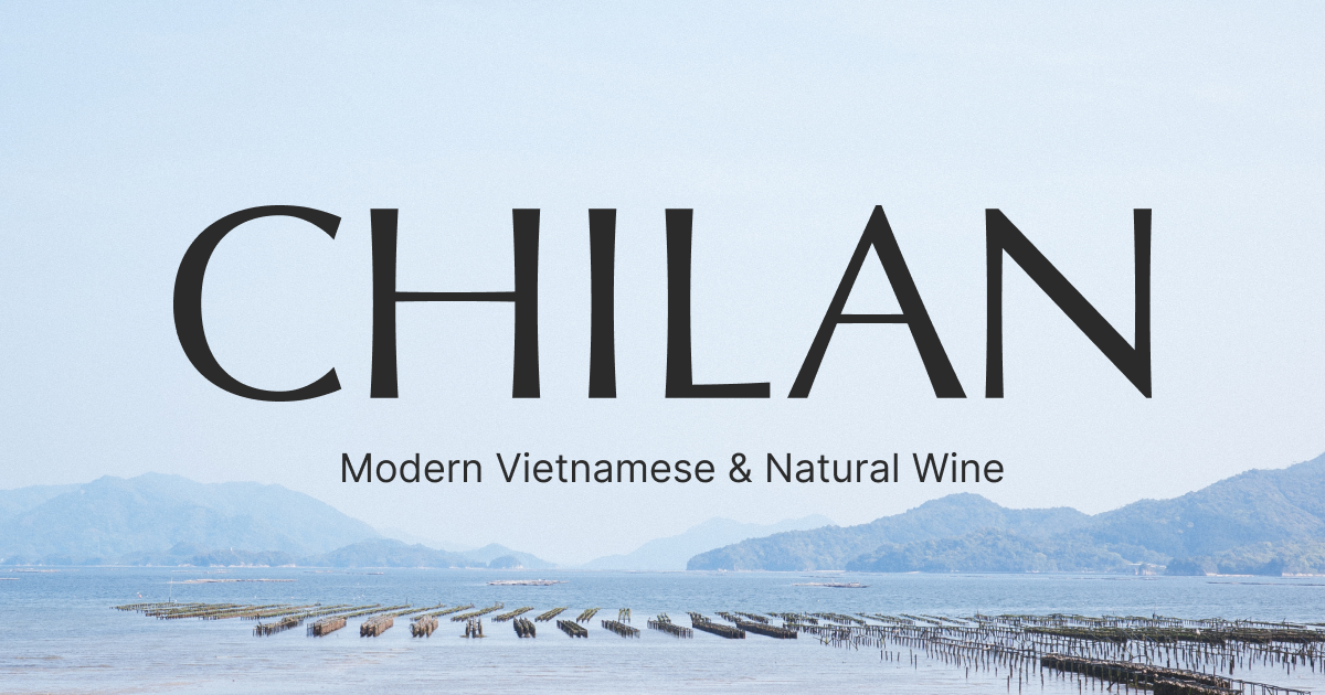 CHILAN — Modern Vietnamese & Natural Wine